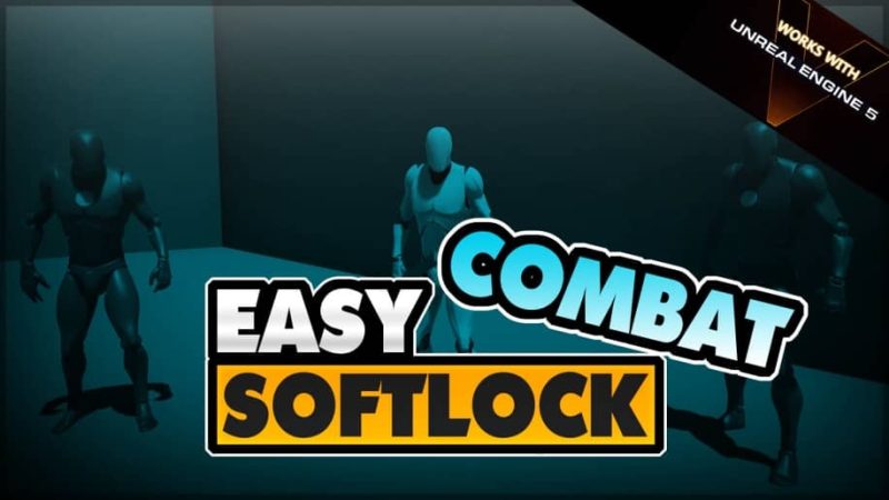 【UE资源】简易战斗系统-Easy Combat Softlock1Li-Digital Art Education1Li
